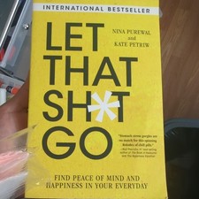 Let That Sht Go: Find Peace of Mind and Happiness in Your Everyday - GOOD