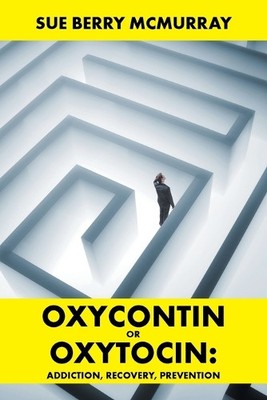 Sue Berry McMurray Oxycontin or Oxytocin (Paperback) (UK IMPORT)