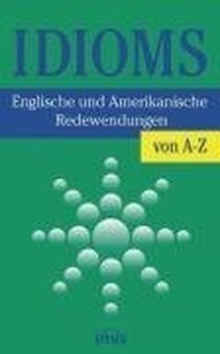 Idioms: Englische Redewendungen von A - Z by (Ohne Autor) Book The Fast Free