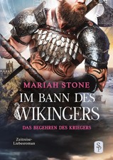 Das Begehren des Kriegers - Zweiter Band der Im Bann des Wikingers-Reihe Stone