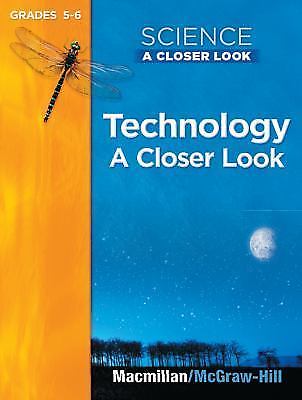 Science, a Closer Look, Grade 5-6, Technology, Student Edition by McGraw Hill (2007, Spiral) for ...