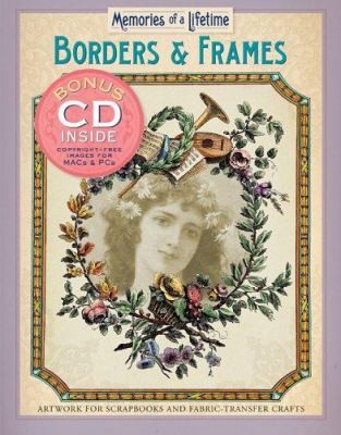 Memories of a Lifetime: Borders & Frames: Artwork for Scrapbooks &...