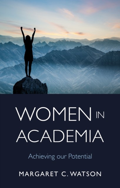Women in Academia: Achieving Our Potential by Margaret C. Watson NEW - Image 4