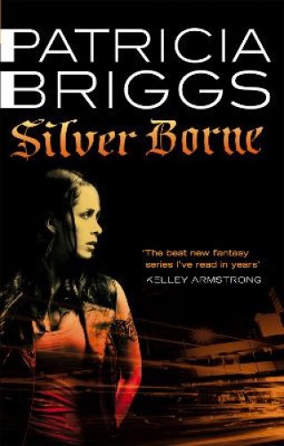 Silver Borne: Mercy Thompson Book 5 (Mercy Thompson) by Patricia Briggs