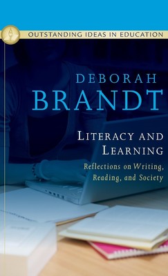 Literacy and Learning: Reflections on Writing, Reading, and Society