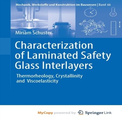 Characterization of Laminated Safety Glass Interlayers Thermorheo
