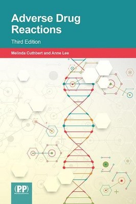 Adverse Drug Reactions: Third Edition by Mrs Anne Lee Paperback Book