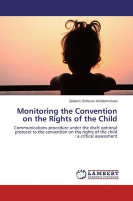 Monitoring the Convention on the Rights of the Child Zelalem Shiferaw Woldemicha
