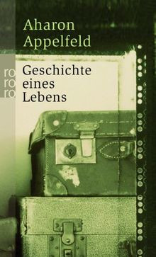 Geschichte eines Lebens von Appelfeld, Aharon | Buch | Zustand sehr gut