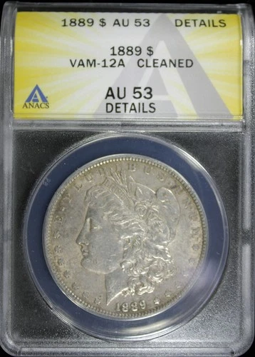 1889 Morgan Silver Dollar ANACS AU 53 VAM-12A DETAILS