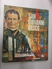 LIBRO SAN GIOVANNI BOSCO IL SANTO DEI RAGAZZI FANCIULLI ILL. MUSIO SEI 1966