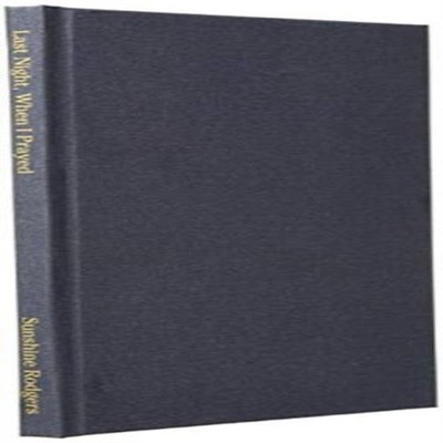 Last Night When I Prayed Sunshine Rodgers Hardcover RWG Publishin