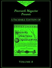 Piecework Magazine Presents a Facsimile Edition of Weldon's Practical Needle...