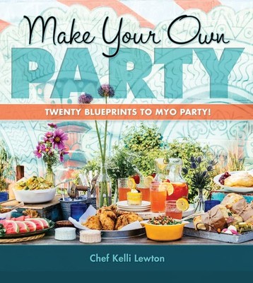 Make Your Own Party: Twenty blueprints to MYO Party! - hardcover Lewton, Kel...