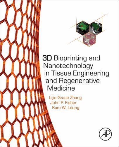 3D Bioprinting and Nanotechnology in Tissue Engineering and Regenerative Medici…
