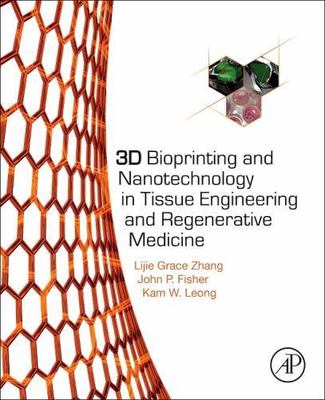 3d Bioprinting and Nanotechnology in Tissue Engineering and Regenerative Medi...