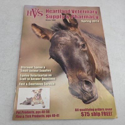 Heartland Veterinary Supply & Pharmacy Spring 2014 Catalog Horse Small Animal