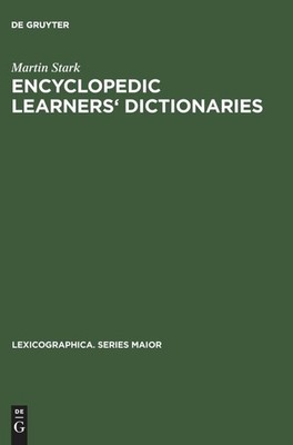 Encyclopedic Learners' Dictionaries: A Study of their Design Buch De Gruyter