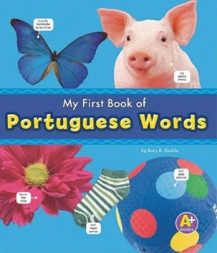 Katy R Kudela My First Book of Portuguese Words (Hardback) - Image 1 of 1
