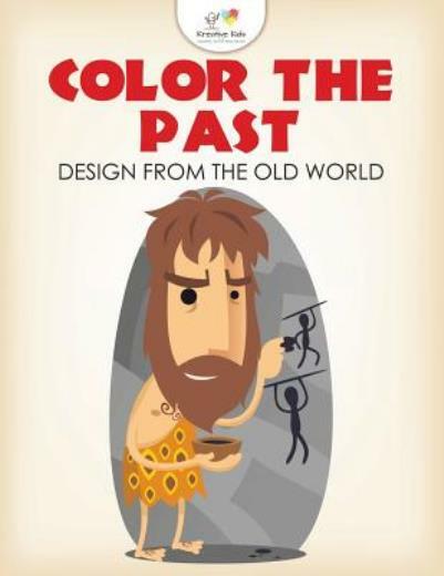 Color The Past: Design From The Old World