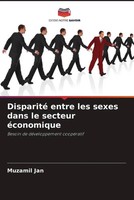 Muzamil Jan | Disparité Entre Les Sexes Dans Le Secteur éConomique | Taschenbuch