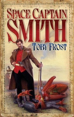 Toby Frost - Space Captain Smith Space Captain Smith  1 - Paperback - H31z