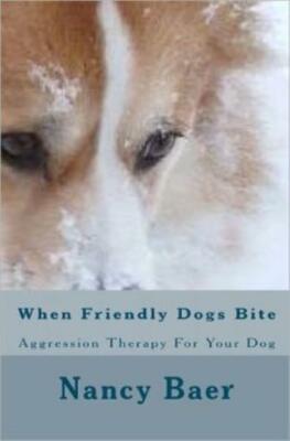 When Friendly Dogs Bite: Aggression Therop For Your Dog