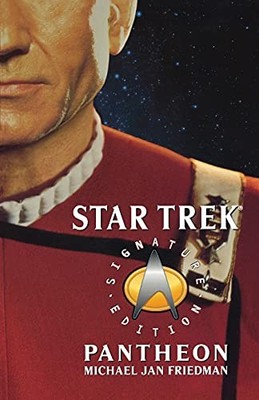Star Trek: Signature Edition: Pantheon Michael Jan Friedman New