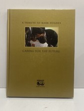 Herbalife A Tribute to Mark Hughes Caring for...