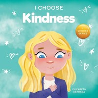 I Choose Kindness Elizabeth Estrada Taschenbuch Englisch 2021 I Choose