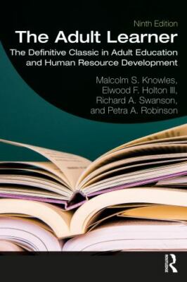 Adult Learner : The Definitive Classic in Adult Education and Human Resource...
