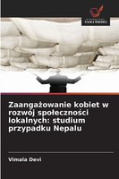 Vimala Devi | Zaanga¿Owanie Kobiet W RozwóJ Spo¿Eczno¿Ci Lokalnych: Studium...