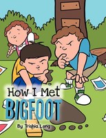 Trishia Long | How I Met Bigfoot | Taschenbuch | Englisch (2012) | Authorhouse