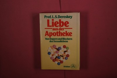 396374 L.S. Dereskey LIEBE AUS DER APOTHEKE Ariston Verlag Von Dopern und