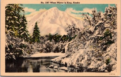 Vintage Alaska Postcard When Winter Is King Mountains Snow Ice