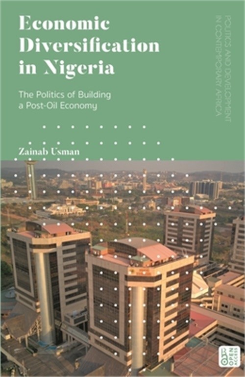 Economic diversification in nigeria: the politics of building a post-oil economy