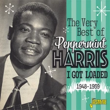Very Best of Peppermint Harris: I Got Loaded 1948-1959 by Harris, Peppermint ...