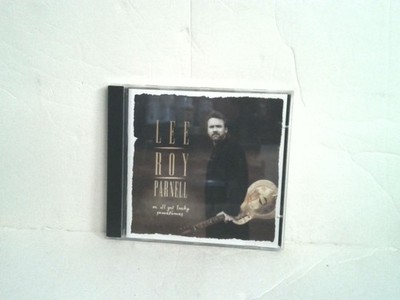 Lee Roy Parnell We All Get Lucky Sometimes CD 1995 Arista Records Career