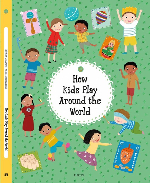 Stepanka Sekaninova ~ How Kids Play Around The World 9788000067957-image