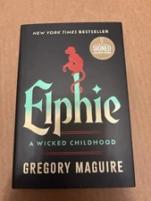 Signed Gregory Maguire ELPHIE Book A Wicked Childhood Autographed Hardcover
