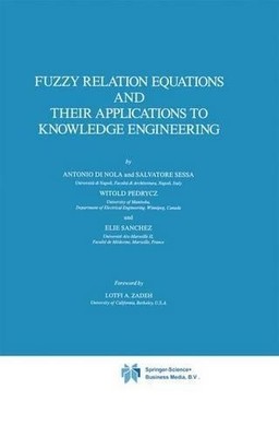 Fuzzy Relation Equations and Their Applications to Knowledge ... - 9789048140503