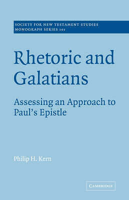 Rhetoric and Galatians Assessing an Approach to Paul's Epistle Kern Paperback