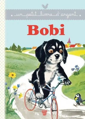 Un Petit Livre D'argent...: Bobi - Probst, Pierre