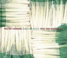 Carlo Valsecchi : Fruit and Vegetables by  Barbero and Barbera; HC