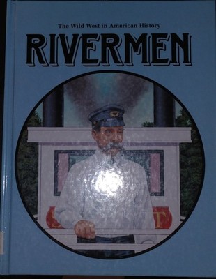 Rivermen (Wild West in American History)