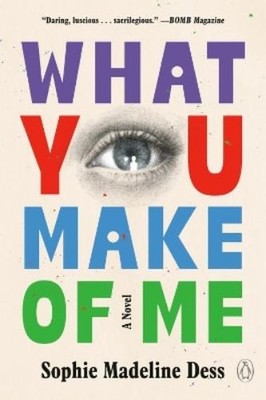 Sophie Madeline Dess What You Make of Me (Taschenbuch) (US IMPORT)