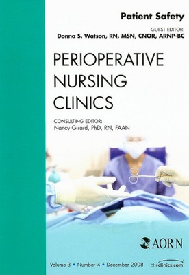 Patient Safety, An Issue of Perioperative Nursing Clini - Paperback NEW Watson,
