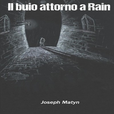 Il buio attorno a Rain Joseph Matyn Paperback Amazon Digital Serv