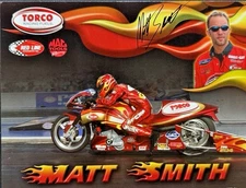 VRHTF NHRA VTG "SIGNED BY MATT SMITH TORCO PRO STOCK MOTORCYCLE" HAND OUT