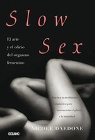 Nicole Daedone | Slow Sex | Taschenbuch | Spanisch (2021) | EAN 9786077353393